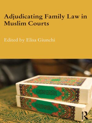 cover image of Adjudicating Family Law in Muslim Courts